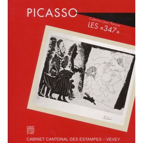 Picasso : Les 347 - Collection Jean Planque