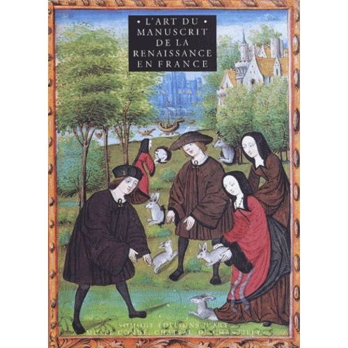 L'art Du Manuscrit De La Renaissance En France