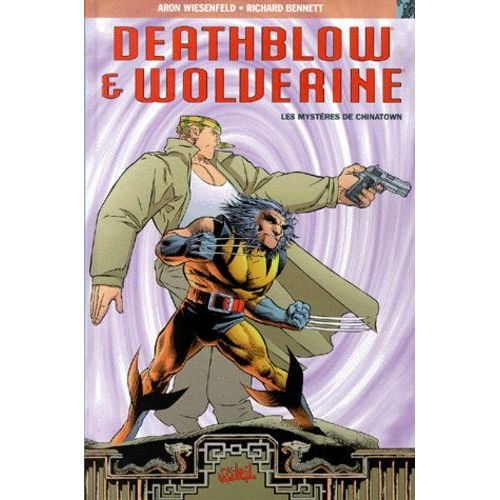 Deathblow Et Wolverine - Les Mystères De Chinatown