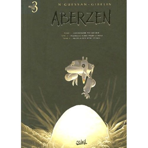 Aberzen - Tome 1, Commencer Par Mourir - Tome 2, Plusieurs Noms Pour Le Bleu - Tome 3, Au-Delà Des Mers Sèches