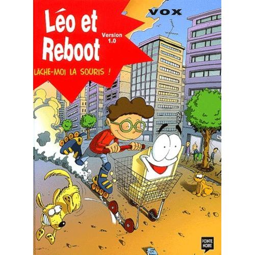 Léo Et Reboot Version 1.0 : Lâche-Moi La Souris !