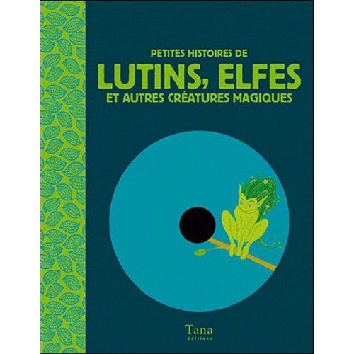 Petites Histoires De Lutins, Elfes Et Autres Créatures Magiques - (2 Cd Audio)