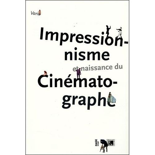 Impressionnisme Et Naissance Du Cinématographe | Rakuten