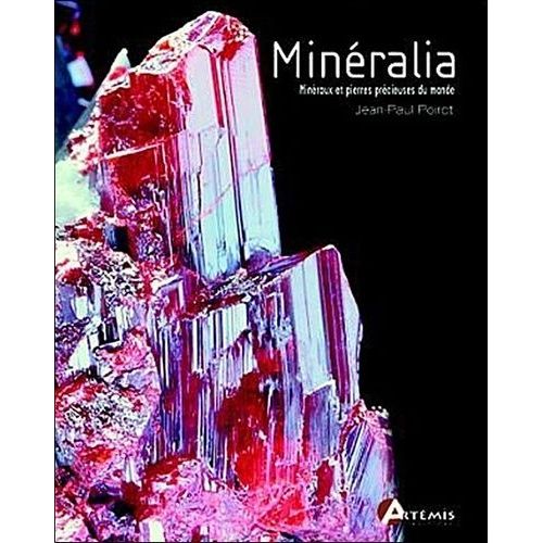 Mineralia - Les Minéraux & Les Pierres Précieuses Du Monde