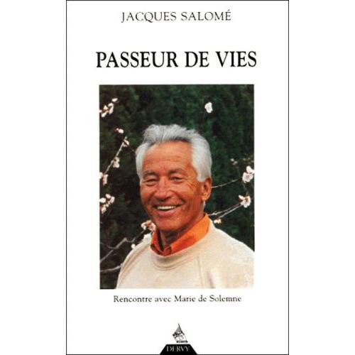 Passeur De Vies - Rencontre Avec Marie De Solemne