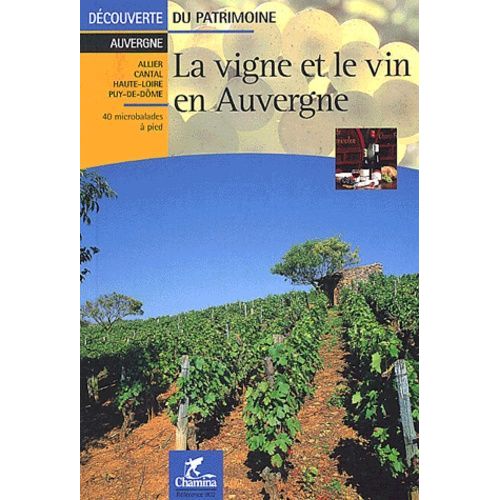 La Vigne Et Le Vin En Auvergne