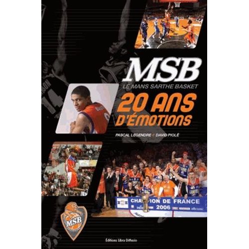 Msb Le Mans Sarthe Basket 20 Ans D'émotions