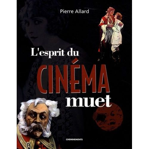 L'esprit Du Cinéma Muet