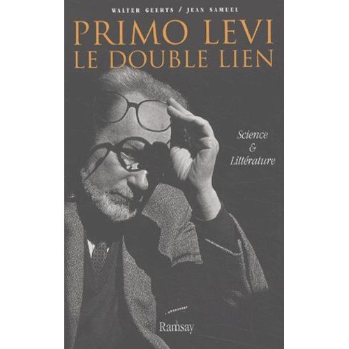 Primo Levi, Le Double Lien - Science Et Littérature