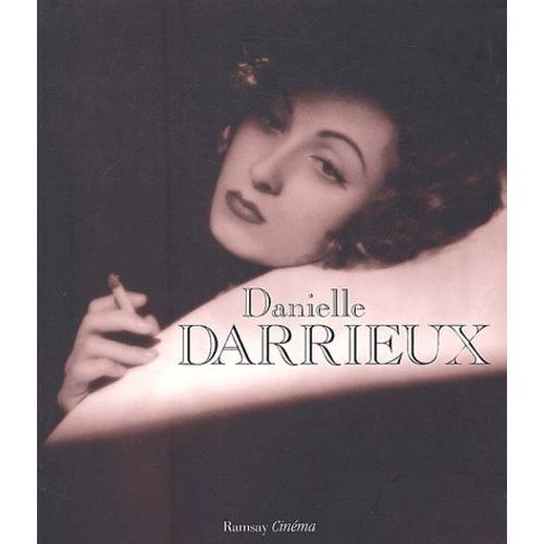 Danielle Darrieux - Filmographie Commentée Par Elle-Même