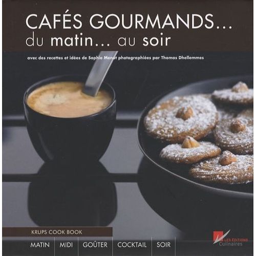 Cafés Gourmands - Du Matin - Au Soir
