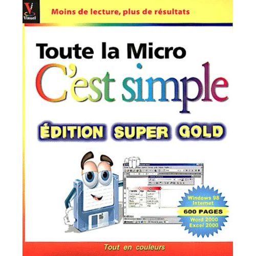 Toute La Micro C'est Simple - Edition Super Gold