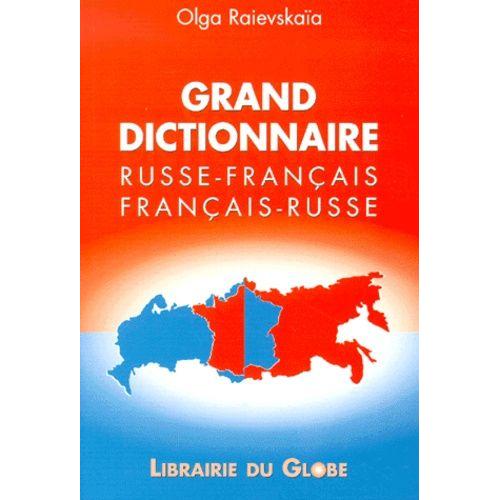 Grand Dictionnaire Russe-Français Et Français-Russe