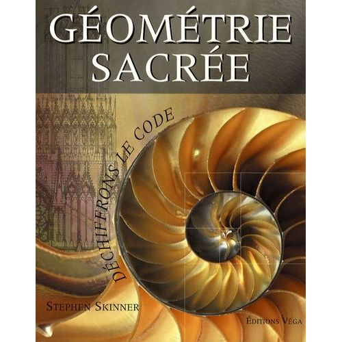 Géométrie Sacrée - Déchiffrons Le Code