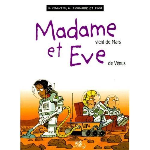 Madame Vient De Mars Et Eve De Vénus