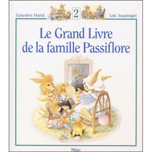 Le Grand Livre De La Famille Passiflore Tome 2