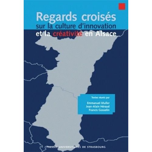 Regards Croisés Sur La Culture D'innovation Et La Créativité En Alsace