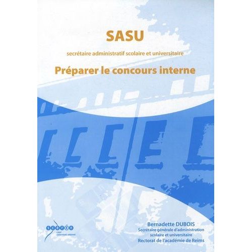 Sasu (Secrétaire Administratif Scolaire Et Universitaire) - Préparer Le Concours Interne