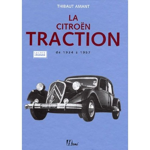 La Citroën Traction De 1934 À 1957