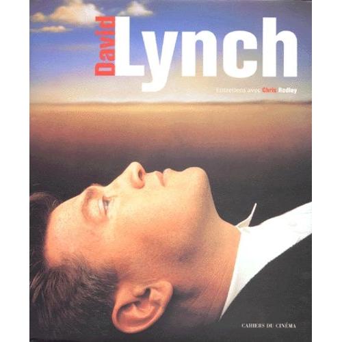 David Lynch - Entretiens Avec Chris Rodley