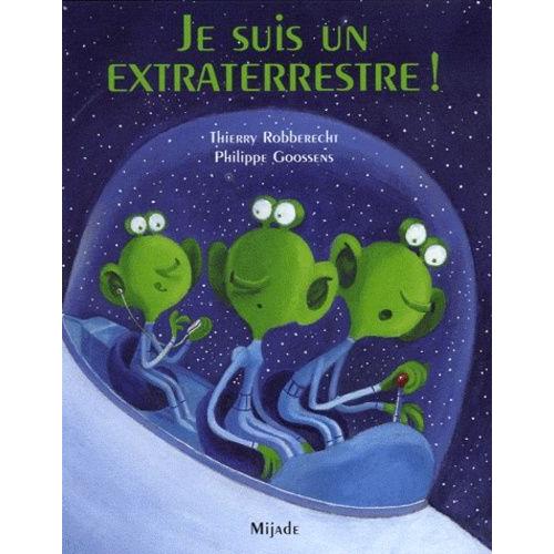 Je Suis Un Extraterrestre !