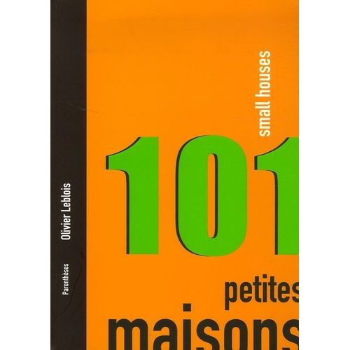 101 Petites Maisons - Small Houses