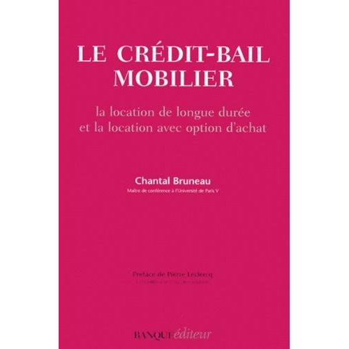 Le Credit Bail Mobilier - La Location De Longue Durée Et La Location Avec Option D'achat