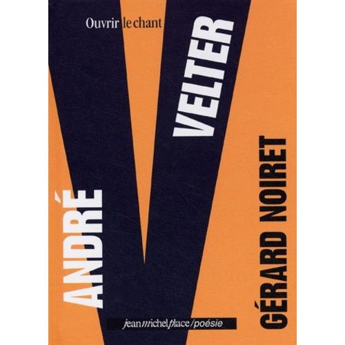 André Velter, "Ouvrir Le Chant