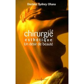 La Chirurgie Esthétique - Un Désir De Beauté