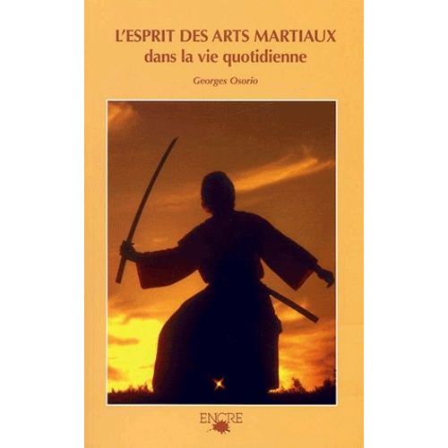 L'esprit Des Arts Martiaux Dans La Vie Quotidienne