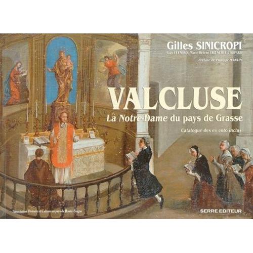 Valcluse - La Notre-Dame Du Pays De Grasse