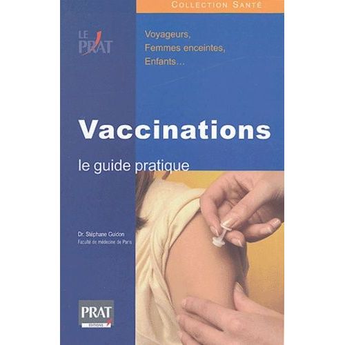 Vaccinations : Le Guide Pratique
