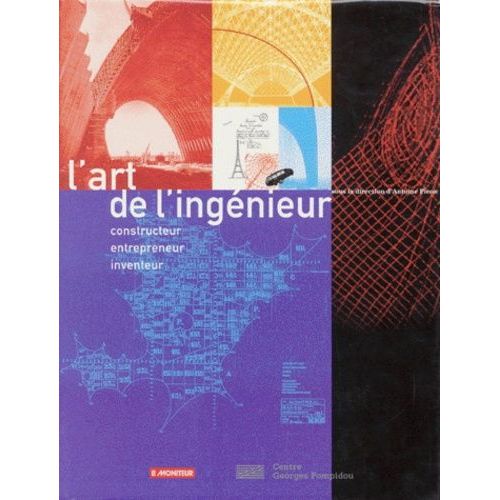 L'art De L'ingénieur - Constructeur, Entrepreneur, Inventeur