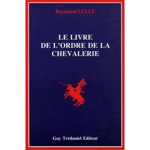 Le Livre De L'ordre De La Chevalerie