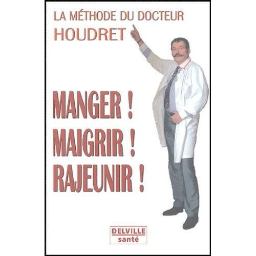 La Méthode Houdret - Manger, Maigrir, Rajeunir