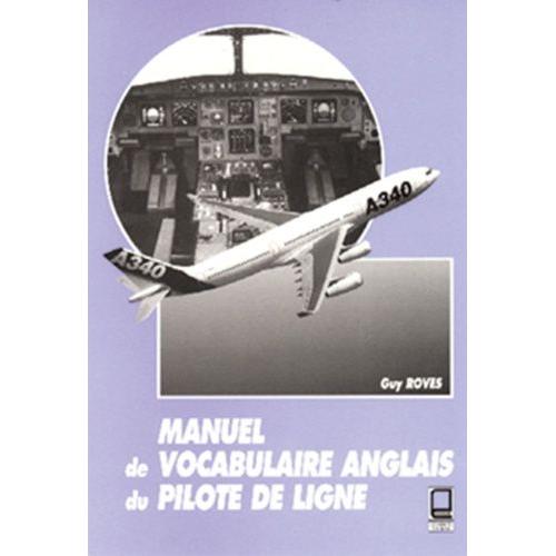 Manuel De Vocabulaire Anglais Du Pilote De Ligne - Mots Et Phrases Pour Pilotes, Avec Logiciel À Télécharger