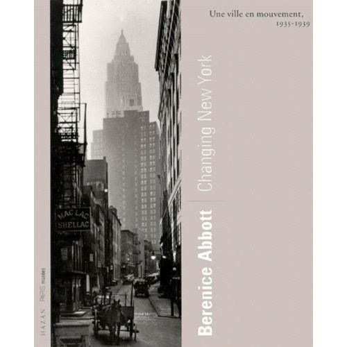 Changing New York - Une Ville En Mouvement, 1935-1939