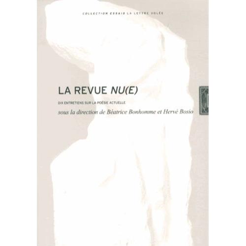 La Revue Nu(E) - Dix Entretiens Sur La Poésie Actuelle