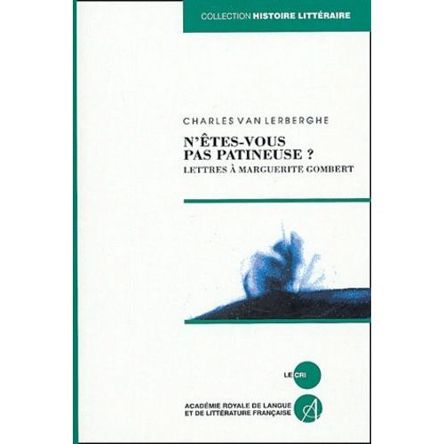 N'êtes-Vous Pas Patineuse ? - Lettres À Marguerite Gombert