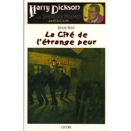 Les Aventures De Harry Dickson Tome 9 - La Cité De L'étrange Peur
