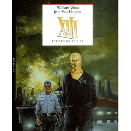 Xiii L'intégrale Tome 1 - Tome 1, Le Jour Du Soleil Noir - Tome 2, Là Où Va L'indien - Tome 3, Toutes Les Larmes De L'enfer