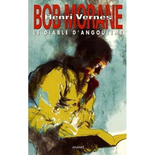 Bob Morane - Le Diable D'angoulême - Suivi De Le Poucet De Vendôme - Le Retour De L'aigle - Le Train Électrique