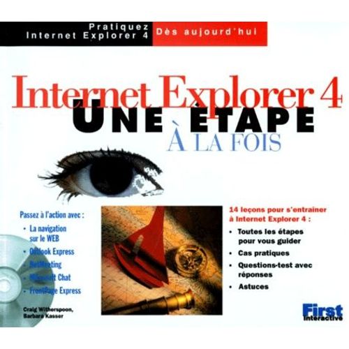 Internet Explorer 4. Une Étape À La Fois, Avec Cd-Rom