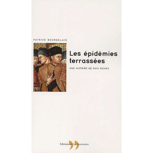 Les Épidémies Terrassées - Une Histoire De Pays Riches