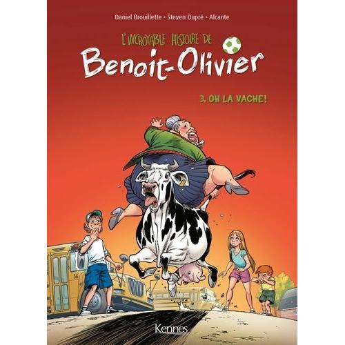L'incroyable Histoire De Benoit-Olivier Tome 3 - Oh La Vache !