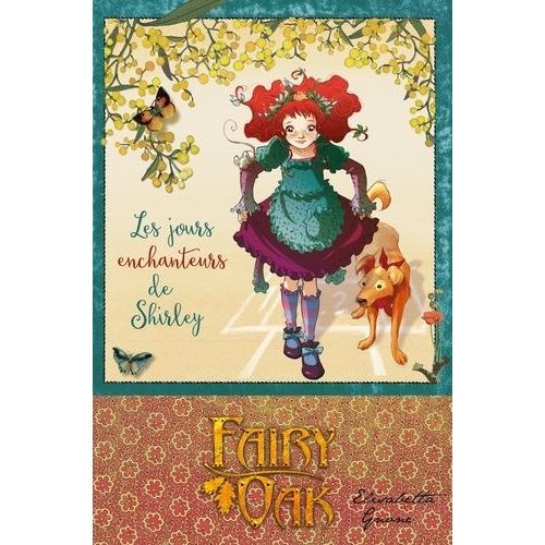 Fairy Oak Tome 5 - Les Jours Enchanteurs De Shirley