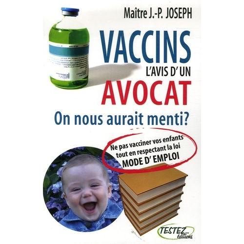 Vaccins : L'avis D'un Avocat - On Nous Aurait Menti ?