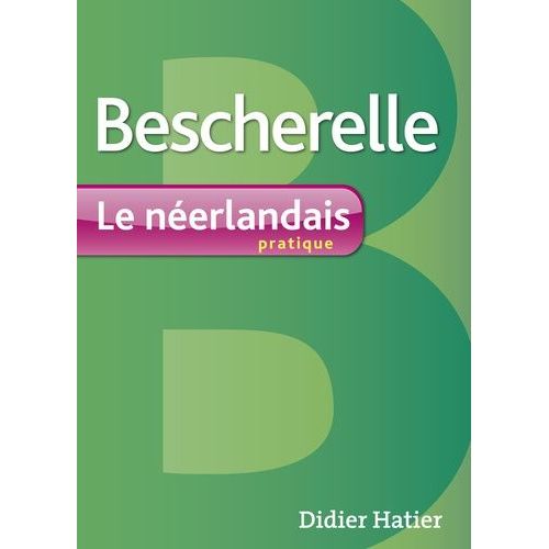 Bescherelle - Le Neerlandais Pratique