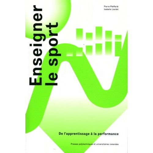 Enseigner Le Sport - De L'apprentissage À La Performance