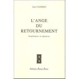 L'ange Du Retournement - Expériences Et Épreuves